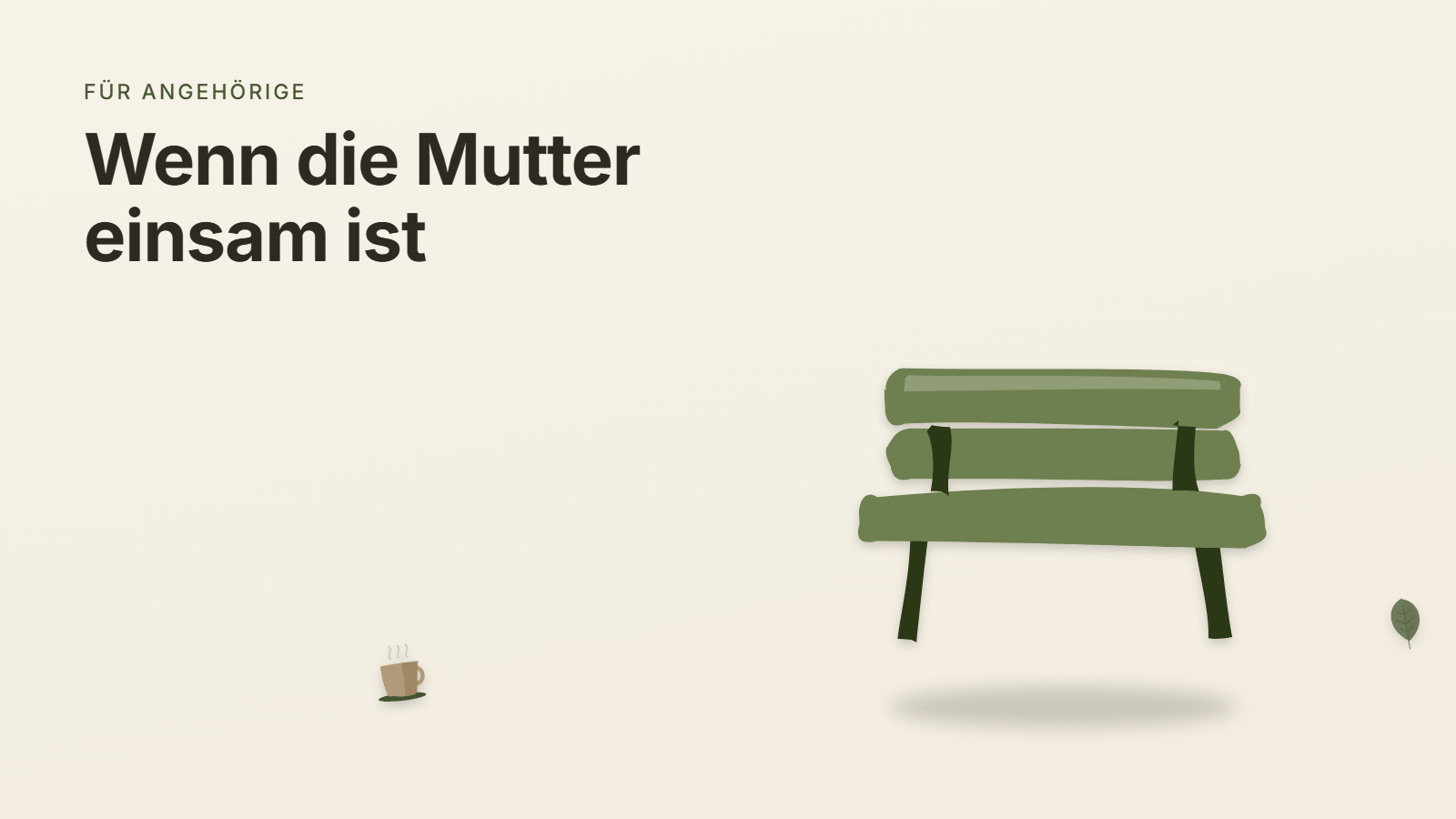 Gezeichnete Parkbank mit einer Tasse und Blättern auf cremefarbenem Grund, Überschrift: Wenn die Mutter einsam ist