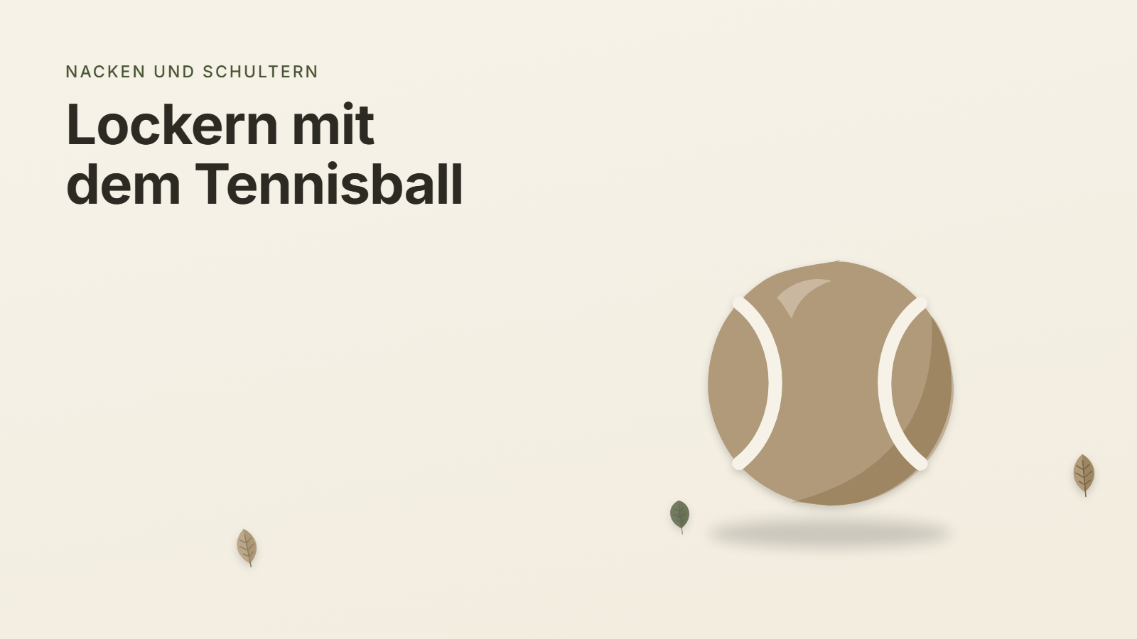 Gezeichneter Tennisball mit Blättern auf cremefarbenem Grund, Überschrift: Lockern mit dem Tennisball